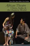 African Theatre 15: China, India & the Eastern World cover