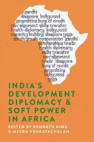 India's Development Diplomacy & Soft Power in Africa cover