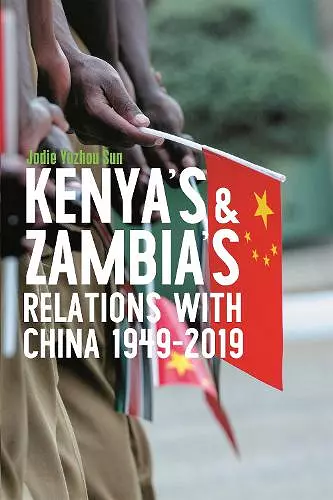 Kenya's and Zambia's Relations with China 1949-2019 cover