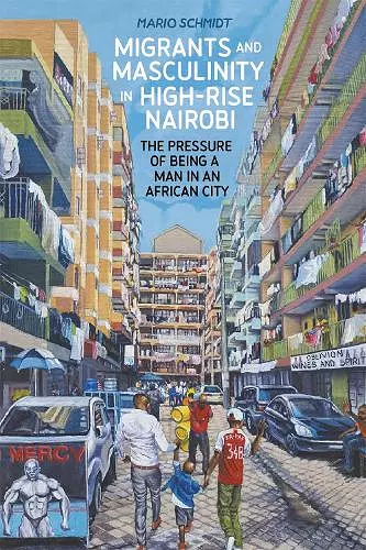 Migrants and Masculinity in High-Rise Nairobi cover