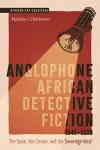 Anglophone African Detective Fiction 1940-2020 cover