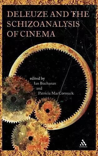 Deleuze and the Schizoanalysis of Cinema cover
