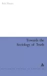 Towards the Sociology of Truth cover