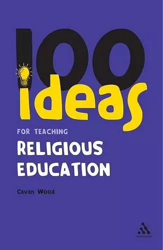 100 Ideas for Teaching Religious Education cover