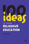 100 Ideas for Teaching Religious Education cover