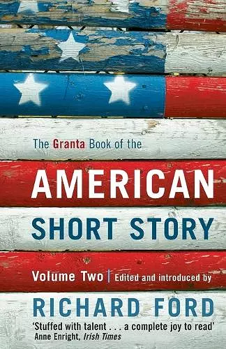 The Granta Book Of The American Short Story: Volume Two cover