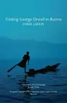 Finding George Orwell in Burma cover