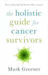 The Holistic Guide for Cancer Survivors cover