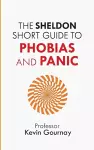 The Sheldon Short Guide to Phobias and Panic cover