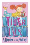 Tiger Lily: A Heroine in the Making cover