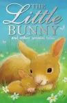 The Little Bunny and other animal tales cover