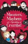 Monsters, Mayhem and a Sprinkling of Crumbs! cover