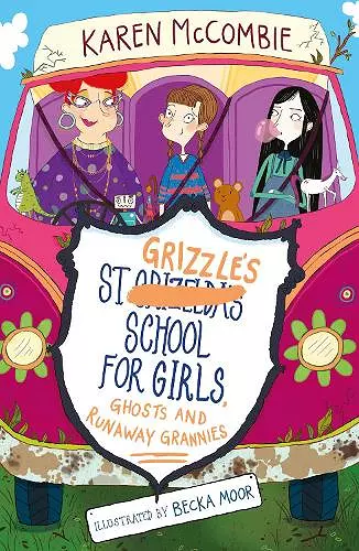 St Grizzle's School for Girls, Ghosts and Runaway Grannies cover