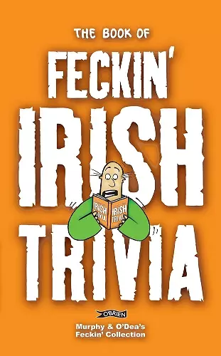 The Book of Feckin' Irish Trivia cover