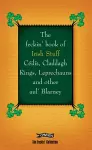 The Feckin' Book of Irish Stuff: Céilís, Claddagh rings, Leprechauns & Other Aul' Blarney cover