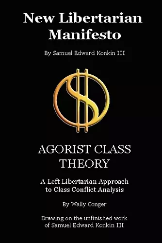 New Libertarian Manifesto and Agorist Class Theory cover