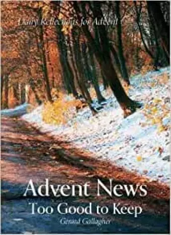 Advent News: Too Good to Keep cover