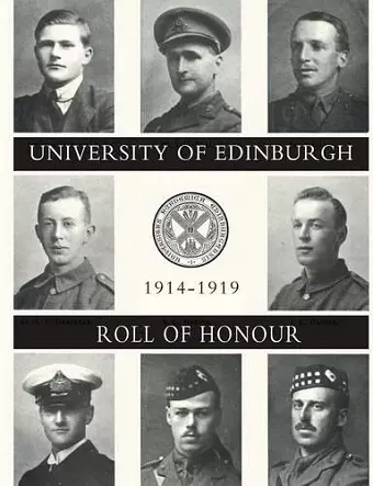 UNIVERSITY OF EDINBURGH ROLL OF HONOUR 1914-1919 Volume One cover