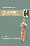 Official History of the Ministry of Munitions Volume I cover