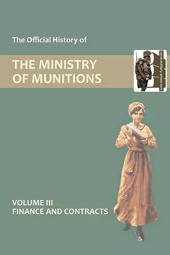 Official History of the Ministry of Munitions Volume III cover