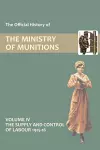 Official History of the Ministry of Munitions Volume IV cover