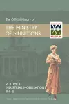 Official History of the Ministry of Munitions Volume I cover