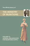 Official History of the Ministry of Munitions Volume II cover