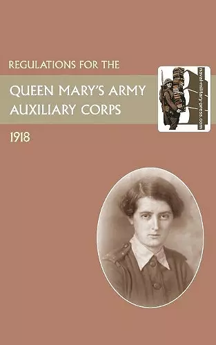 Regulations for the Queen Mary's Army Auxiliary Corps, 1918 cover