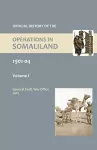 OFFICIAL HISTORY OF THE OPERATIONS IN SOMALILAND, 1901-04 Volume One cover
