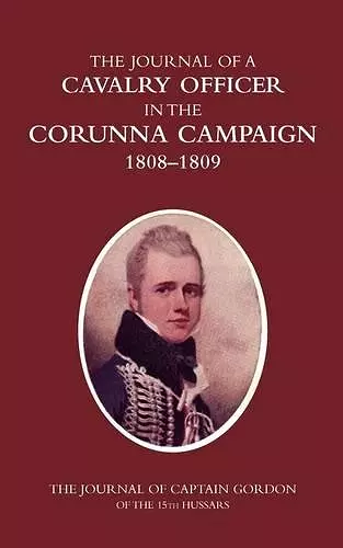 A Cavalry Officer in the Corunna Campaign 1808-1809 cover