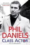 Phil Daniels - Class Actor cover