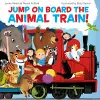 Jump On Board the Animal Train cover