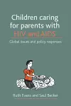 Children caring for parents with HIV and AIDS cover