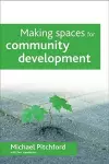 Making spaces for community development cover