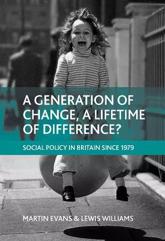A generation of change, a lifetime of difference? cover