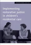 Implementing restorative justice in children's residential care cover