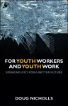 For Youth Workers and Youth Work cover