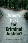 Where next for criminal justice? cover