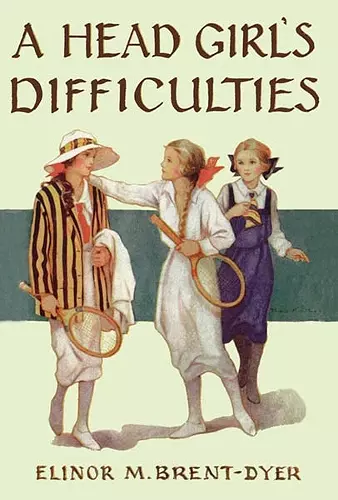 A Head Girl's Difficulties cover