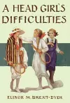 A Head Girl's Difficulties cover