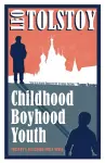 Childhood, Boyhood, Youth: New Translation cover