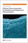 Polymer Nanocomposites by Emulsion and Suspension Polymerization cover