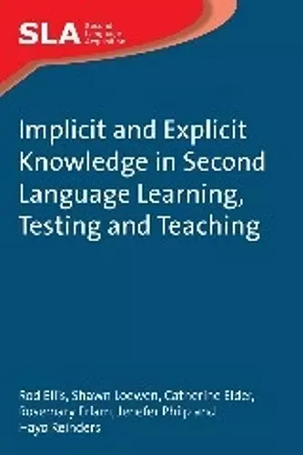 Implicit and Explicit Knowledge in Second Language Learning, Testing and Teaching cover