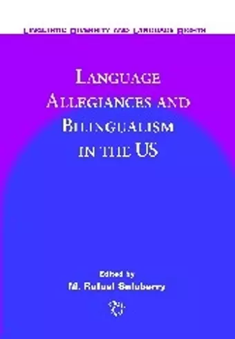 Language Allegiances and Bilingualism in the US cover