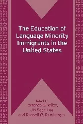 The Education of Language Minority Immigrants in the United States cover