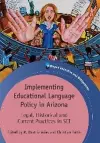 Implementing Educational Language Policy in Arizona cover