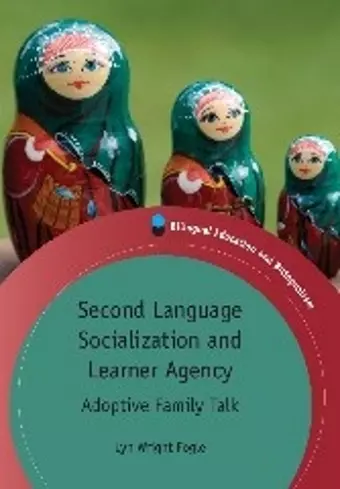 Second Language Socialization and Learner Agency cover