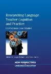 Researching Language Teacher Cognition and Practice cover