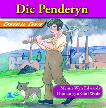 Chwedlau Chwim: Dic Penderyn cover