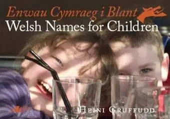 Enwau Cymraeg i Blant/Welsh Names for Children cover